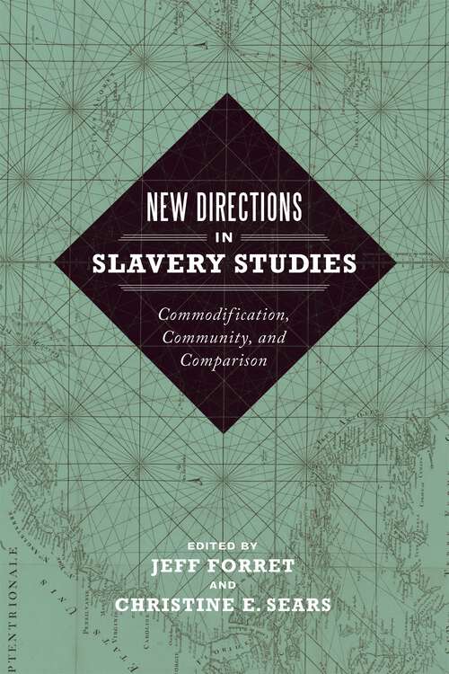 Book cover of New Directions in Slavery Studies: Commodification, Community, and Comparison