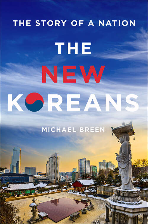 Book cover of The New Koreans: The Story of a Nation (3)