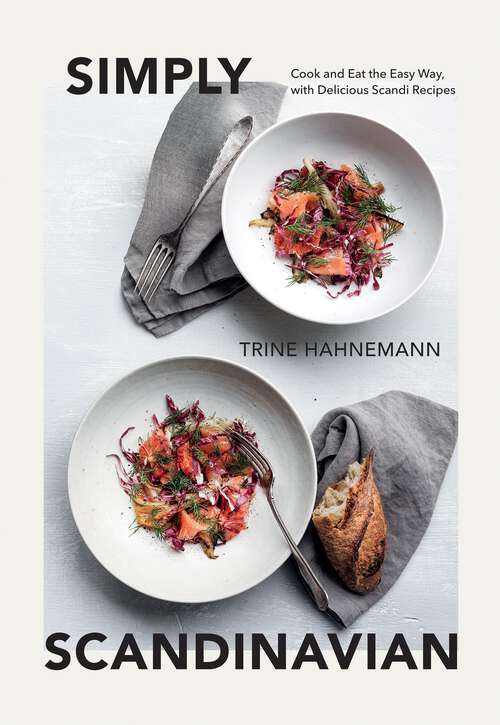 Book cover of Simply Scandinavian: Cook and Eat the Easy Way,  with Delicious Scandi Recipes