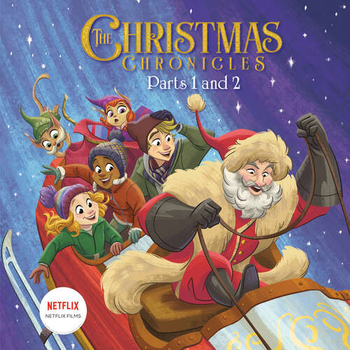 Book cover of The Christmas Chronicles: Parts 1 and 2 (Netflix)