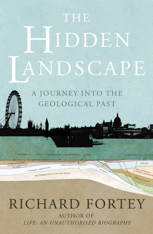 Book cover of The Hidden Landscape: A Journey into the Geological Past