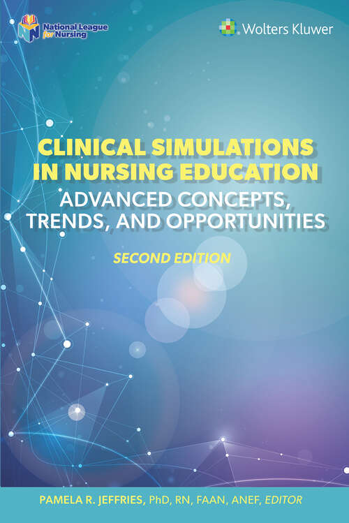 Book cover of Clinical Simulations in Nursing Education: Advanced Concepts, Trends, and Opportunities