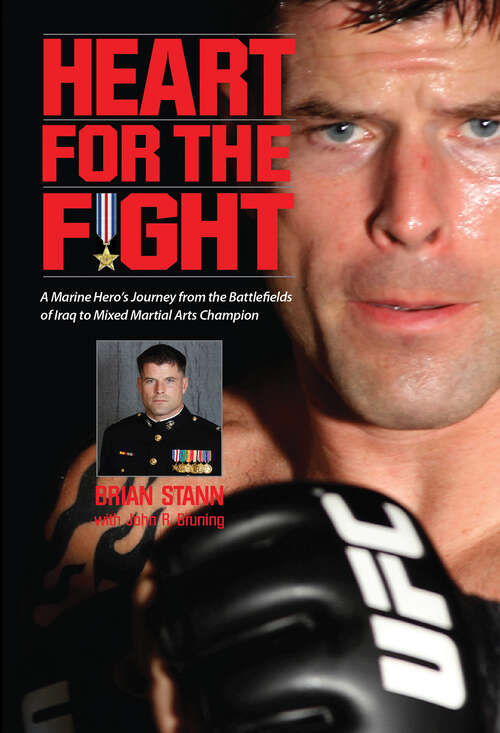 Book cover of Heart for the Fight: A Marine Hero's Journey from the Battlefields of Iraq to Mixed Martial Arts Champion