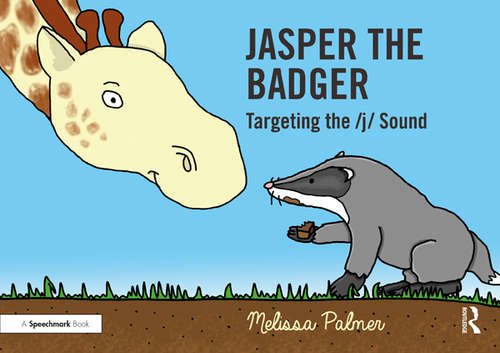 Book cover of Jasper the Badger: Targeting the j Sound (Speech Bubbles 2)