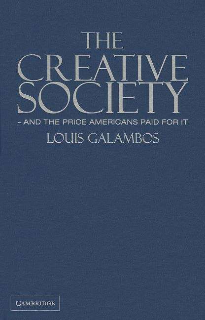 Book cover of The Creative Society – and the Price Americans Paid for It