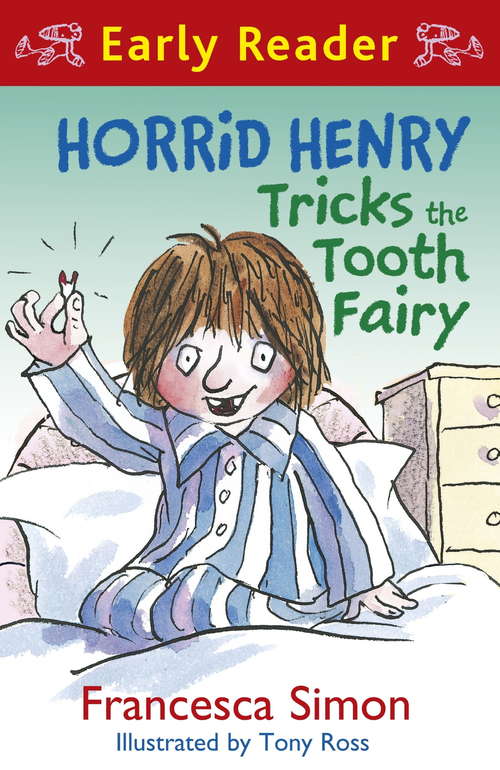 Book cover of Horrid Henry Tricks the Tooth Fairy: Book 22 (Horrid Henry Early Reader #21)