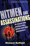 A Brief History of Hitmen and Assassinations (Brief Histories)
