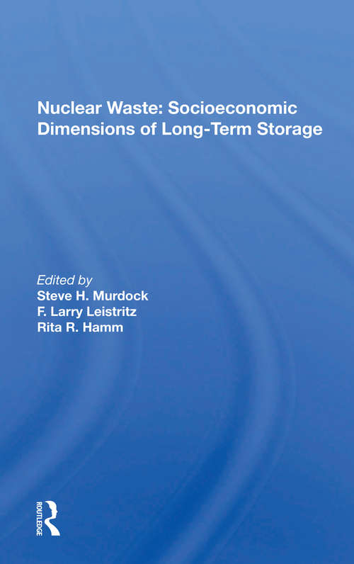 Nuclear Waste: Socioeconomic Dimensions Of Long-term Storage