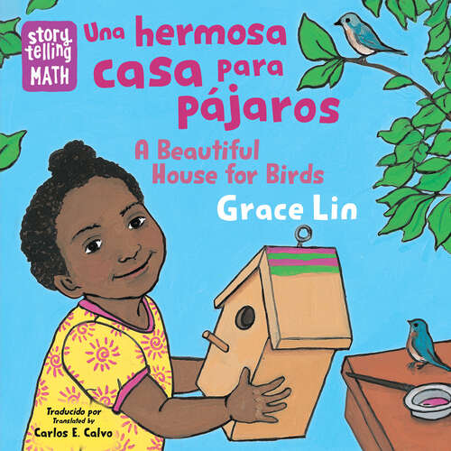 Book cover of Una hermosa casa para pájaros / A Beautiful House for Birds (Storytelling Math)