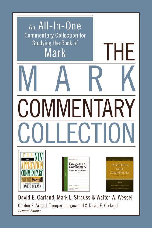 The Mark Commentary Collection: An All-In-One Commentary Collection for Studying the Book of Mark