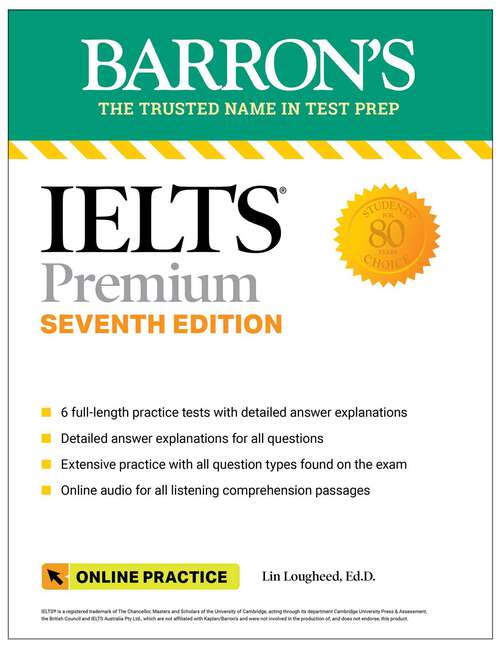 Book cover of IELTS Premium: 6 Practice Tests + Comprehensive Review + Online Audio, Seventh Edition (Seventh Edition) (Barron's Test Prep)