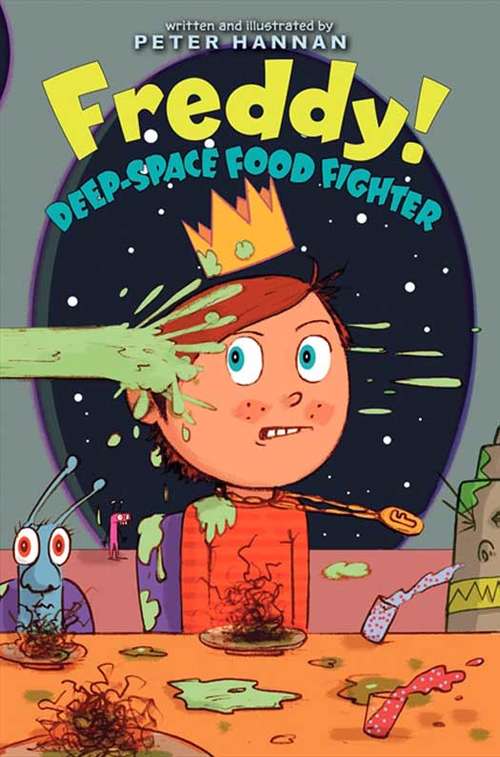 Book cover of Freddy! Deep-Space Food Fighter