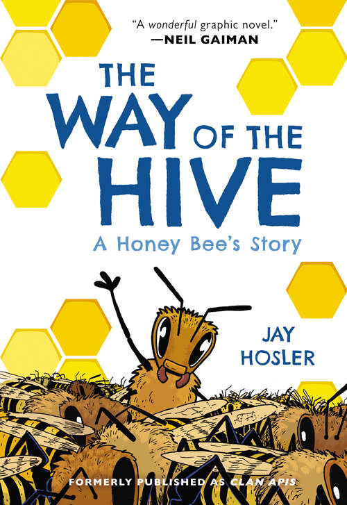 Book cover of The Way of the Hive: A Honey Bee's Story