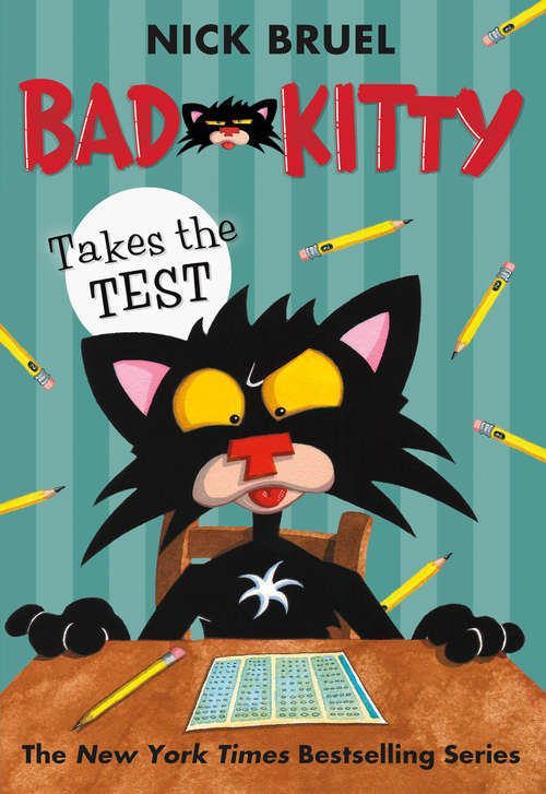 Book cover of Bad Kitty Takes the Test (Bad Kitty)