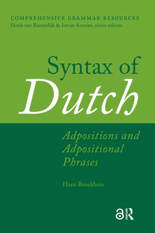 Book cover of Syntax of Dutch: Adpositions and Adpositional Phrases (1) (Comprehensive Grammar Resources)
