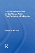 System And Process In Southeast Asia: The Evolution Of A Region