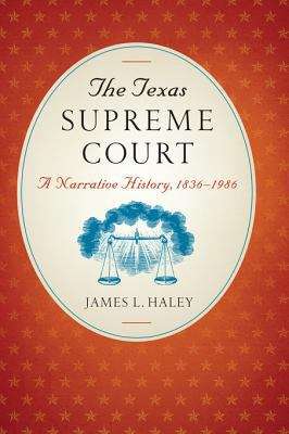 Book cover of The Texas Supreme Court: A Narrative History, 1836-1986