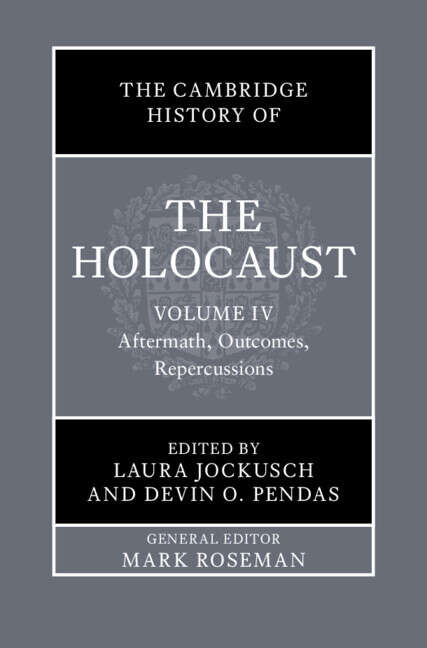 Book cover of The Cambridge History of the Holocaust: Volume 4, Aftermath, Outcomes, Repercussions (The Cambridge History of the Holocaust)