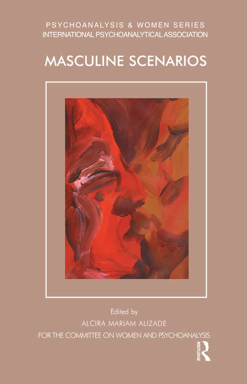 Book cover of Masculine Scenarios (Psychoanalysis and Women Series)