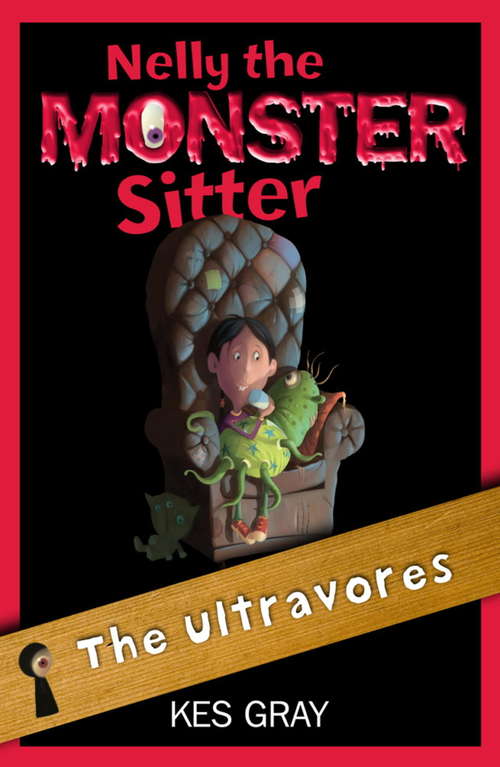 Book cover of Nelly The Monster Sitter: The Ultravores