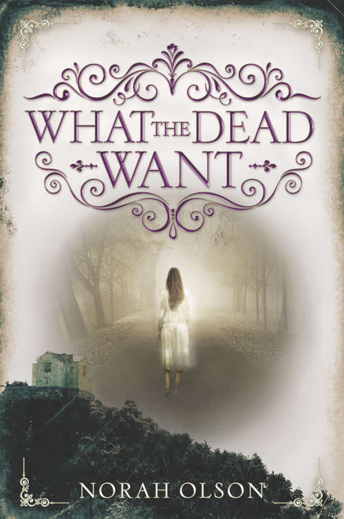 Book cover of What the Dead Want