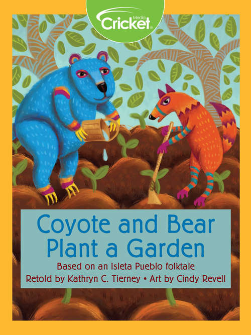 Book cover of Coyote and Bear Plant a Garden