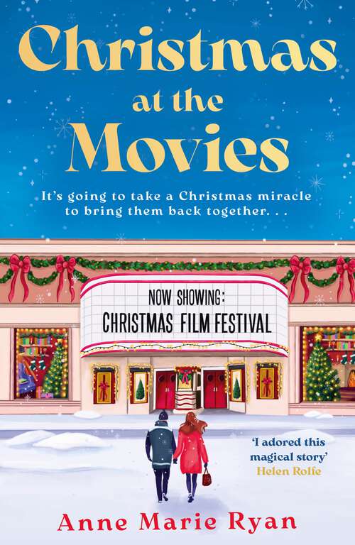 Book cover of Christmas at the Movies: The most heartwarming, joyful and cosy book to curl up with this Christmas