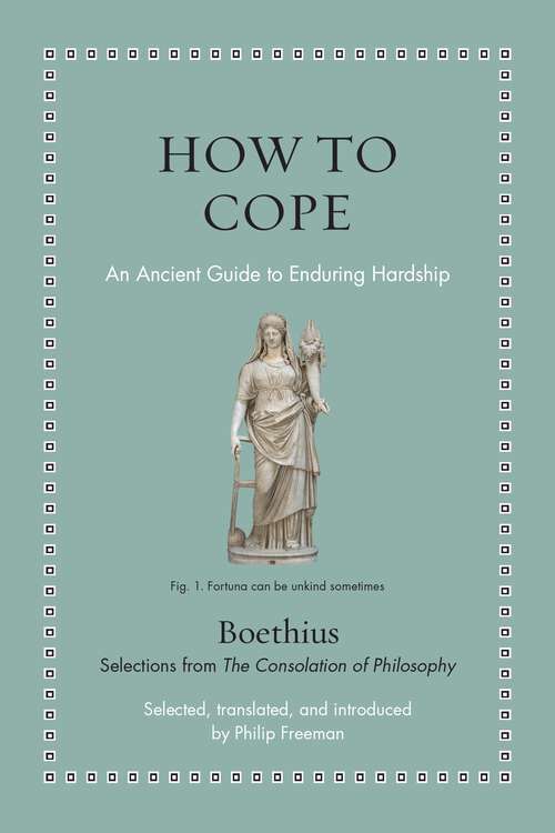 Book cover of How to Cope: An Ancient Guide to Enduring Hardship (Ancient Wisdom for Modern Readers)