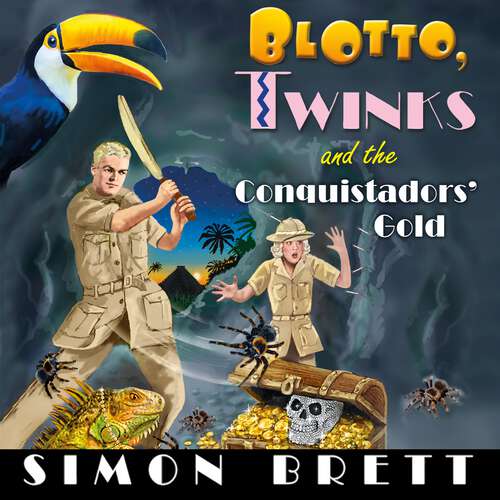 Book cover of Blotto, Twinks and the Conquistadors' Gold (Blotto Twinks #12)