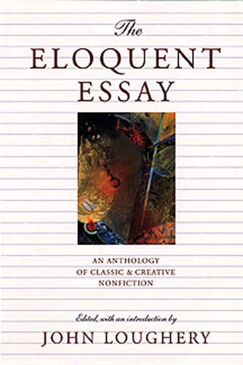 Book cover of Eloquent Essay : An Anthology of Classic and Creative Nonfiction