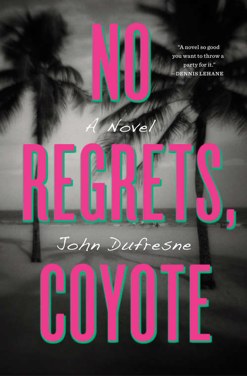 Book cover of No Regrets, Coyote: A Novel