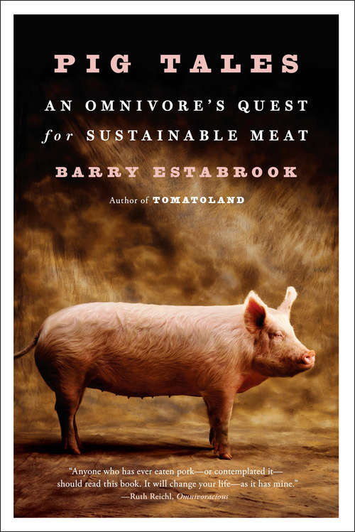 Book cover of Pig Tales: An Omnivore's Quest for Sustainable Meat