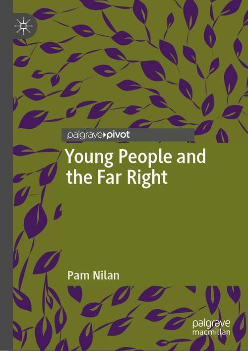 Book cover of Young People and the Far Right (1st ed. 2021) (Alternatives and Futures: Cultures, Practices, Activism and Utopias)