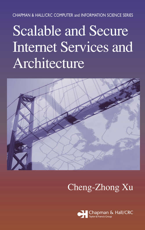 Book cover of Scalable and Secure Internet Services and Architecture (1) (Chapman & Hall/CRC Computer and Information Science Series)