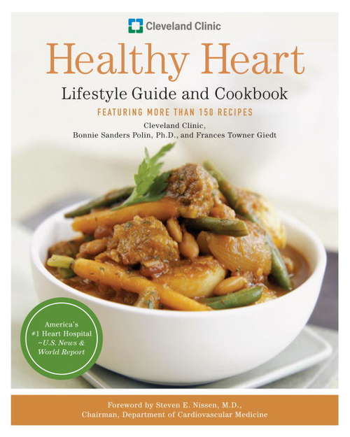 Cleveland Clinic Healthy Heart Lifestyle Guide and Cookbook
