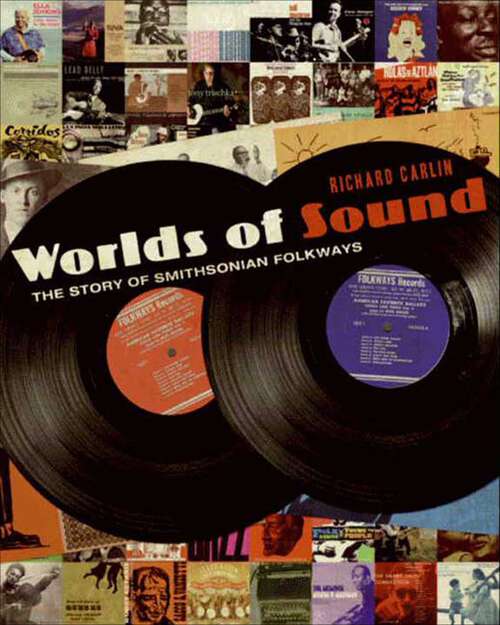Book cover of Worlds of Sound: The Story of Smithsonian Folkways