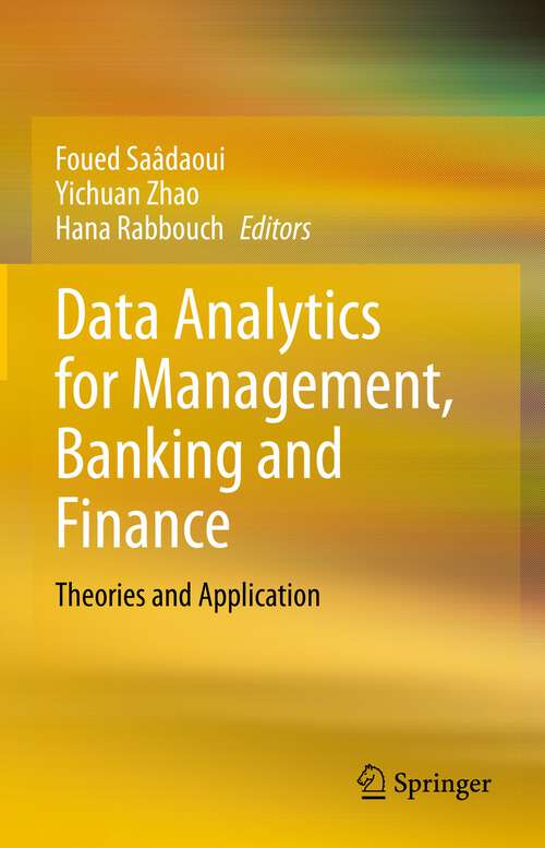 Book cover of Data Analytics for Management, Banking and Finance: Theories and Application (1st ed. 2023)