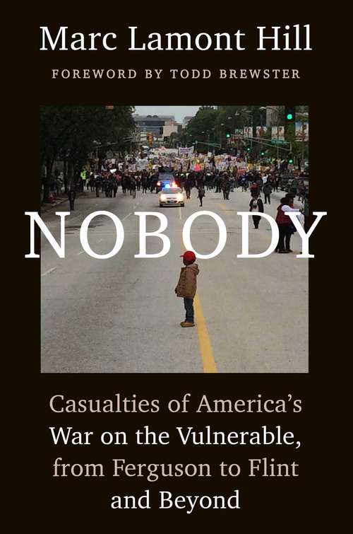 Book cover of Nobody: Casualties of America's War on the Vulnerable, from Ferguson to Flint and Beyond