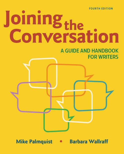 Book cover of Joining the Conversation: A Guide and Handbook for Writers (Fourth Edition)