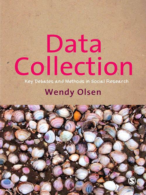 Book cover of Data Collection: Key Debates and Methods in Social Research