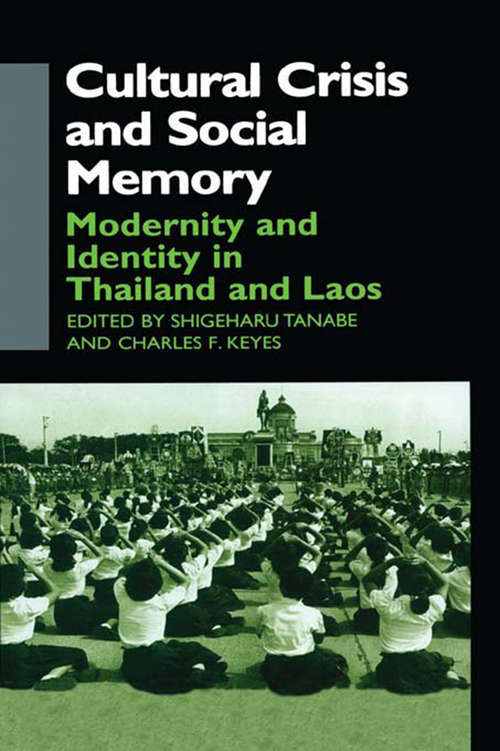 Book cover of Cultural Crisis and Social Memory: Modernity and Identity in Thailand and Laos (Anthropology of Asia)