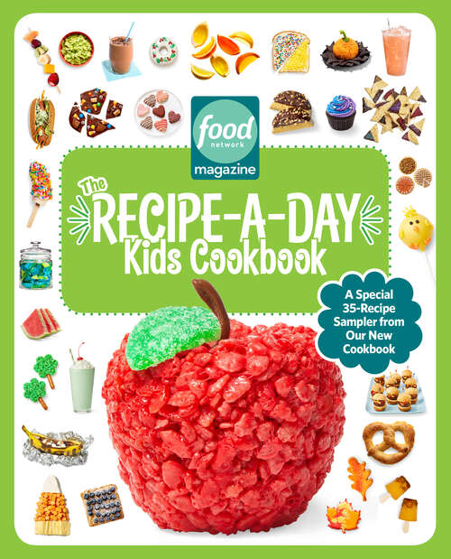 Book cover of Food Network Magazine Recipe-a-Day Kids Cookbook Free 35-Recipe Sampler!