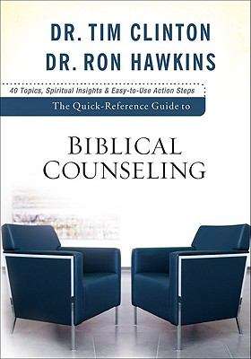 The Quick-Reference Guide to Biblical Counseling: Personal and Emotional Issues