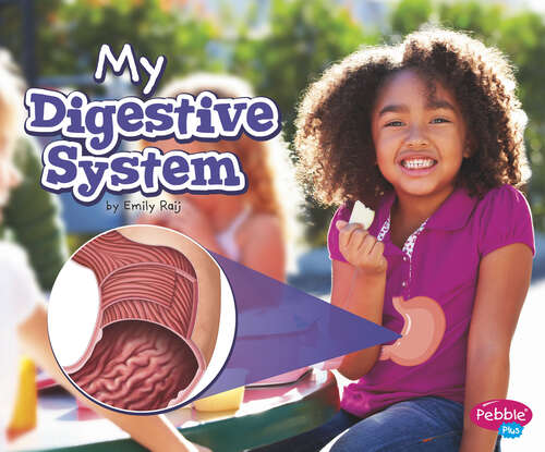 Book cover of My Digestive System: A 4d Book (My Body Systems Ser.)