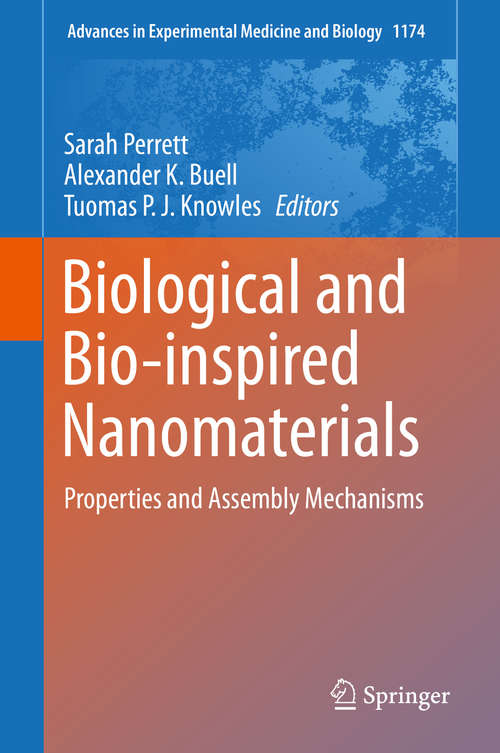 Biological and Bio-inspired Nanomaterials: Properties and Assembly Mechanisms (Advances in Experimental Medicine and Biology #1174)
