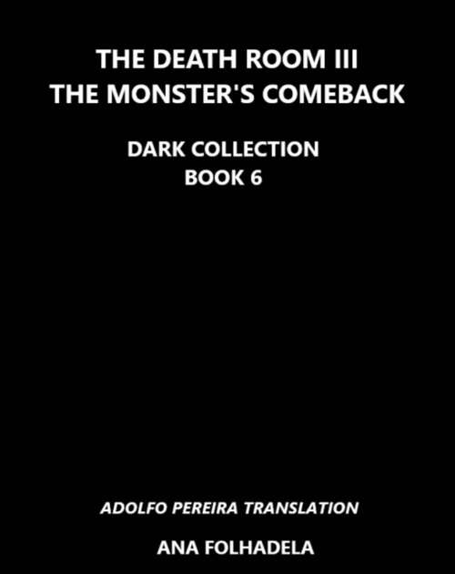 Book cover of The Death Room III: The Monster´s Comeback (DARK COLLECTION BOOK 6 #6)