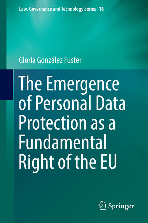 Book cover of The Emergence of Personal Data Protection as a Fundamental Right of the EU