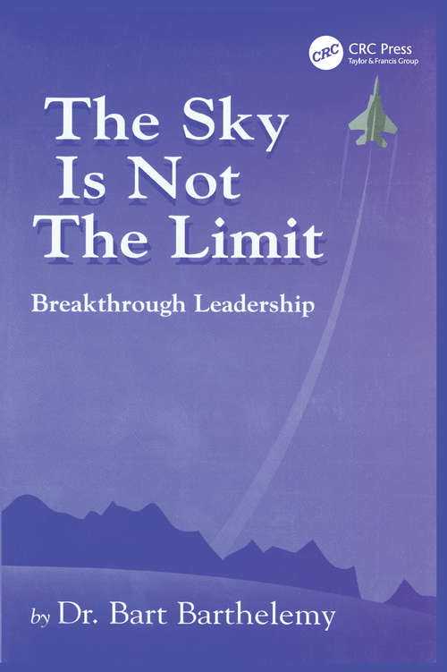 Book cover of The Sky is Not the Limit: Breakthrough Leadership