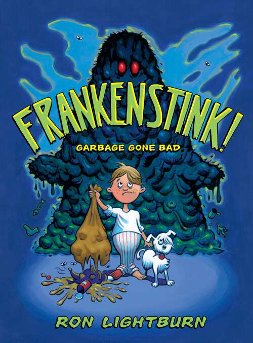 Book cover of Frankenstink!: Garbage Gone Bad