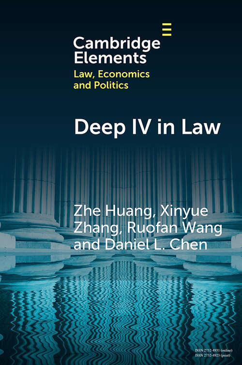 Deep IV in Law: Appellate Decisions and Texts Impact Sentencing in Trial Courts (Elements in Law, Economics and Politics)